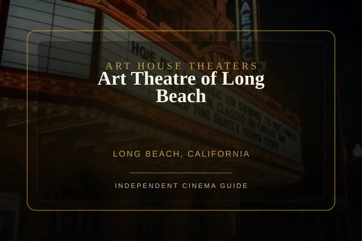 View of Art Theatre of Long Beach, an art house theater in Long Beach, California