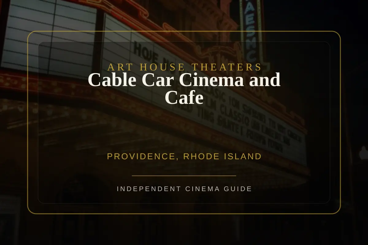 View of Cable Car Cinema and Cafe, an art house theater in Providence, Rhode Island