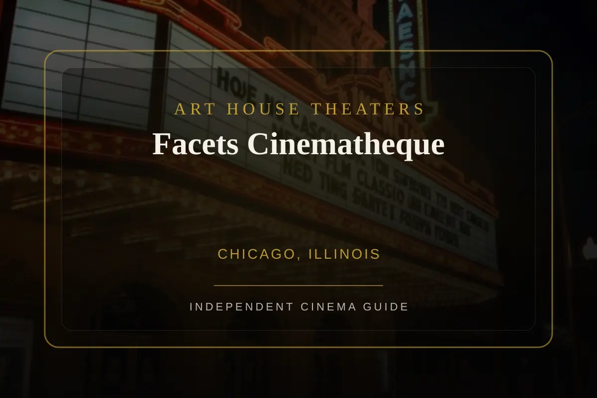 View of Facets Cinematheque, an art house theater in Chicago, Illinois