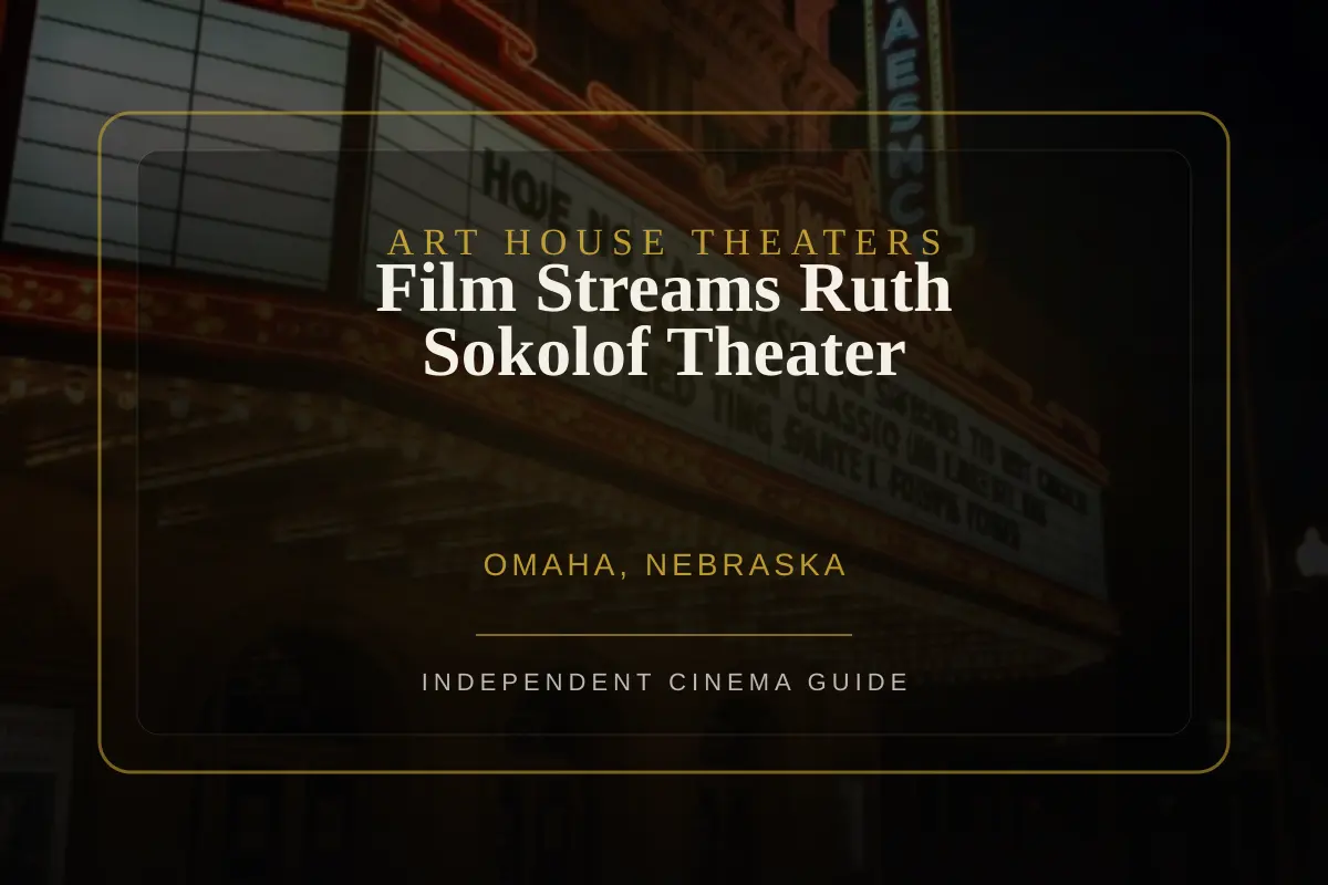 View of Film Streams Ruth Sokolof Theater, an art house theater in Omaha, Nebraska