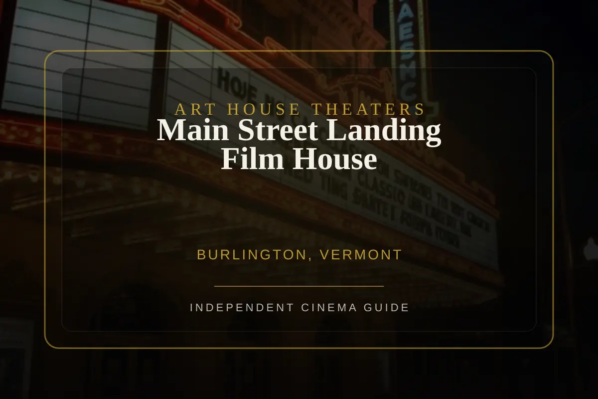 View of Main Street Landing Film House, an art house theater in Burlington, Vermont