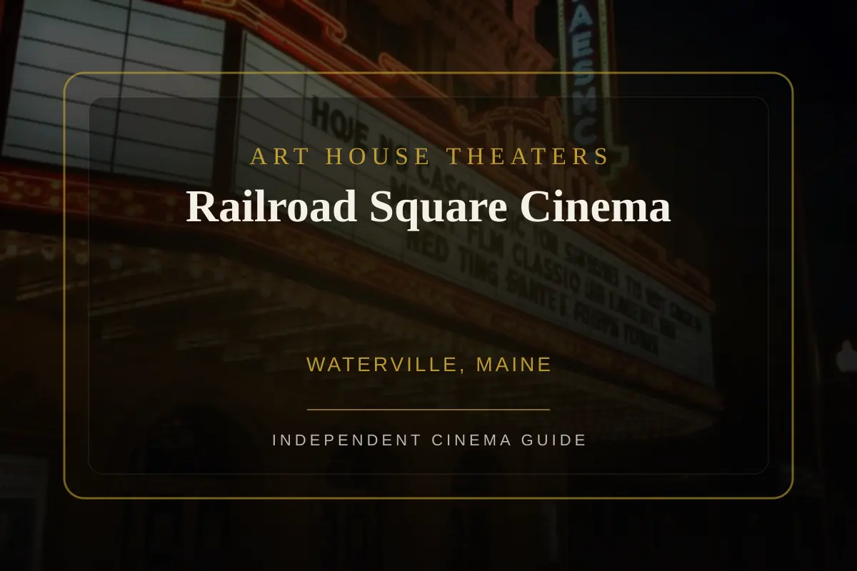 View of Railroad Square Cinema, an art house theater in Waterville, Maine