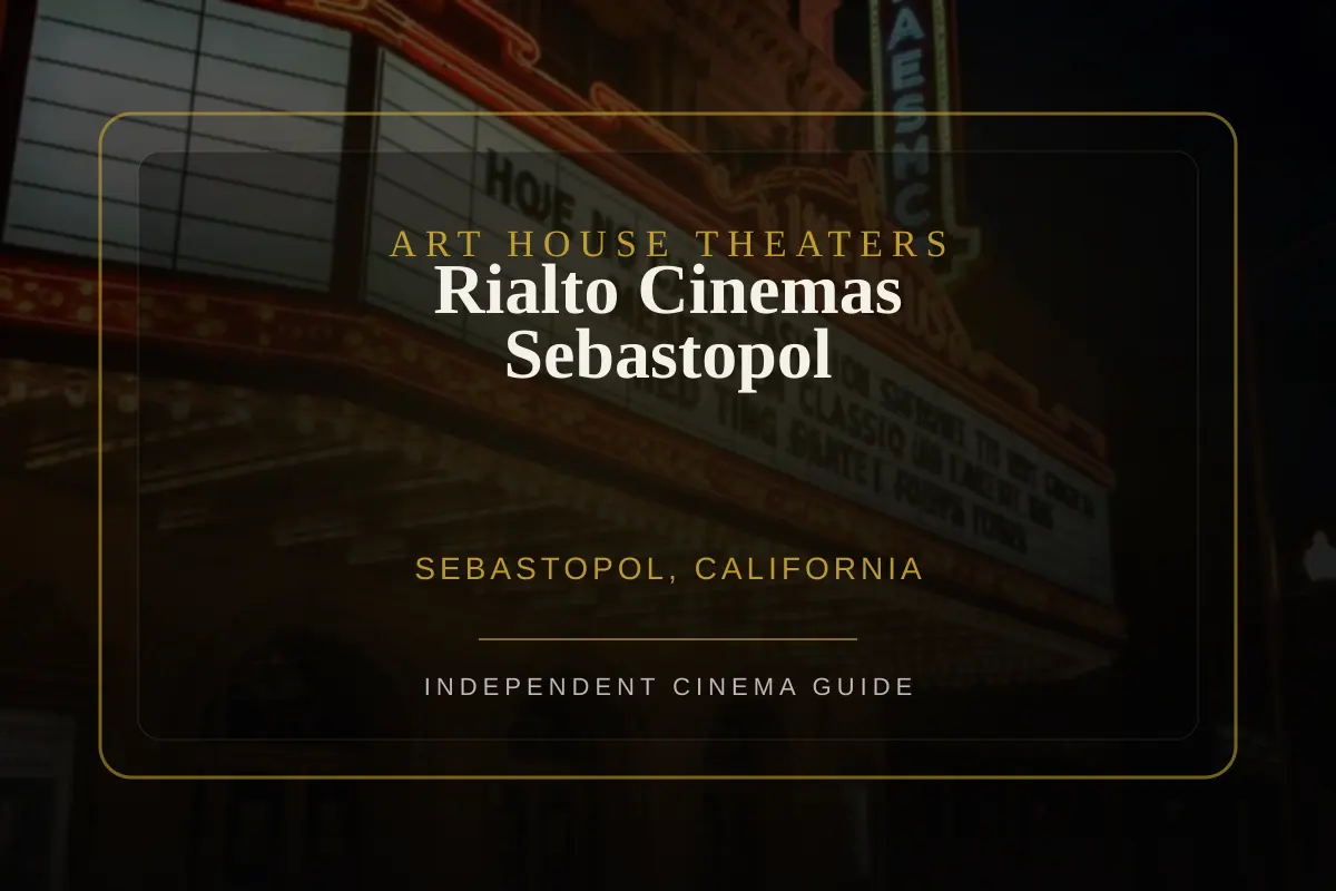 View of Rialto Cinemas Sebastopol, an art house theater in Sebastopol, California