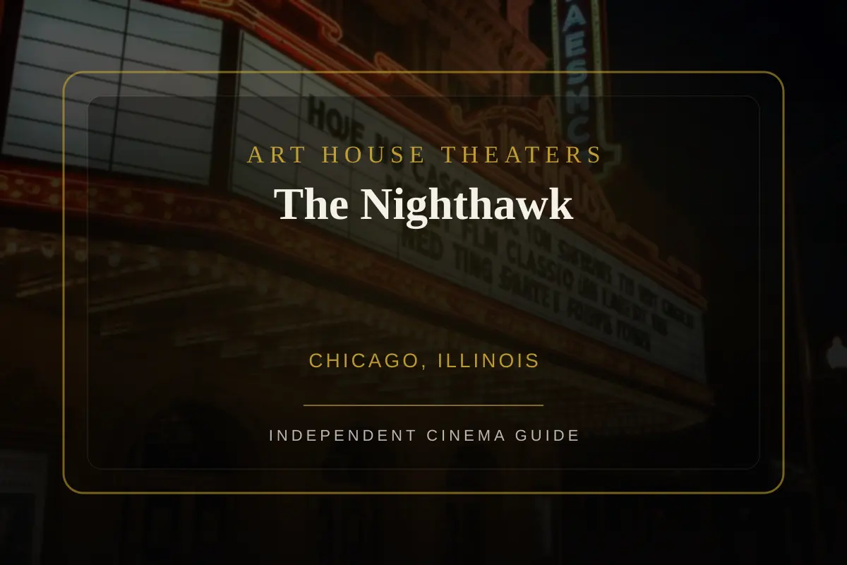 View of The Nighthawk, an art house theater in Chicago, Illinois